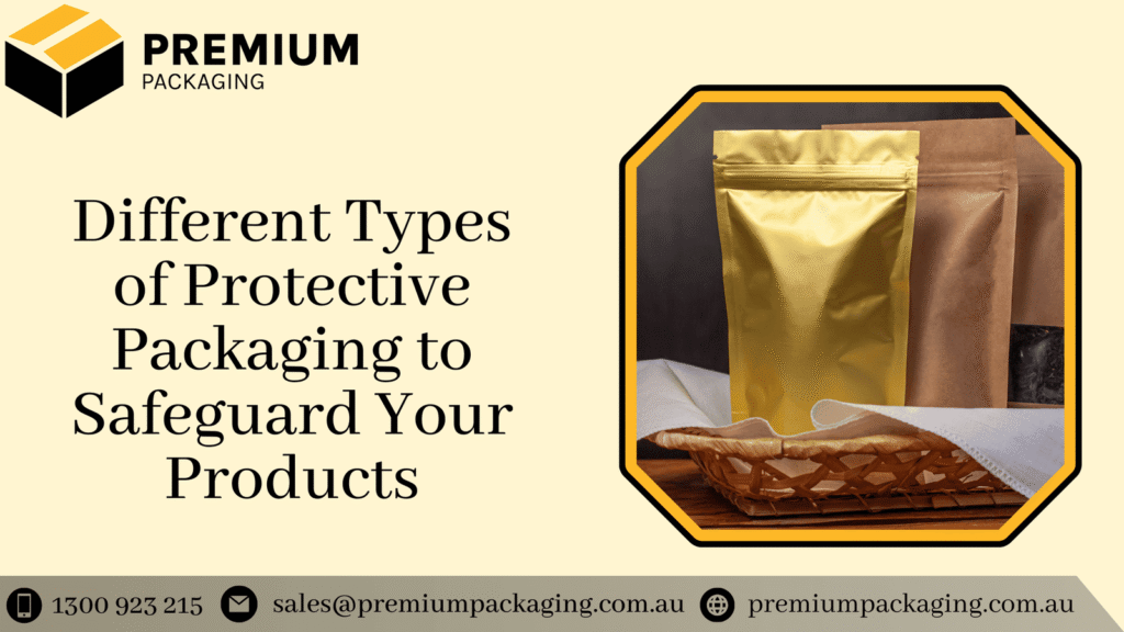 Different Types of Protective Packaging to Safeguard Your Products