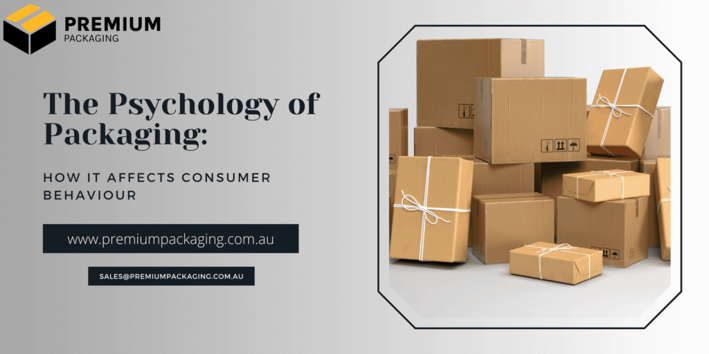 The Psychology of Packaging How it Affects Consumer Behaviour